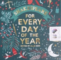 Shakespeare for Every Day of the Year written by William Shakespeare performed by Simon Russell Beale, Helen McCrory, Damien Lewis and Hattie Morahan on Audio CD (Abridged)